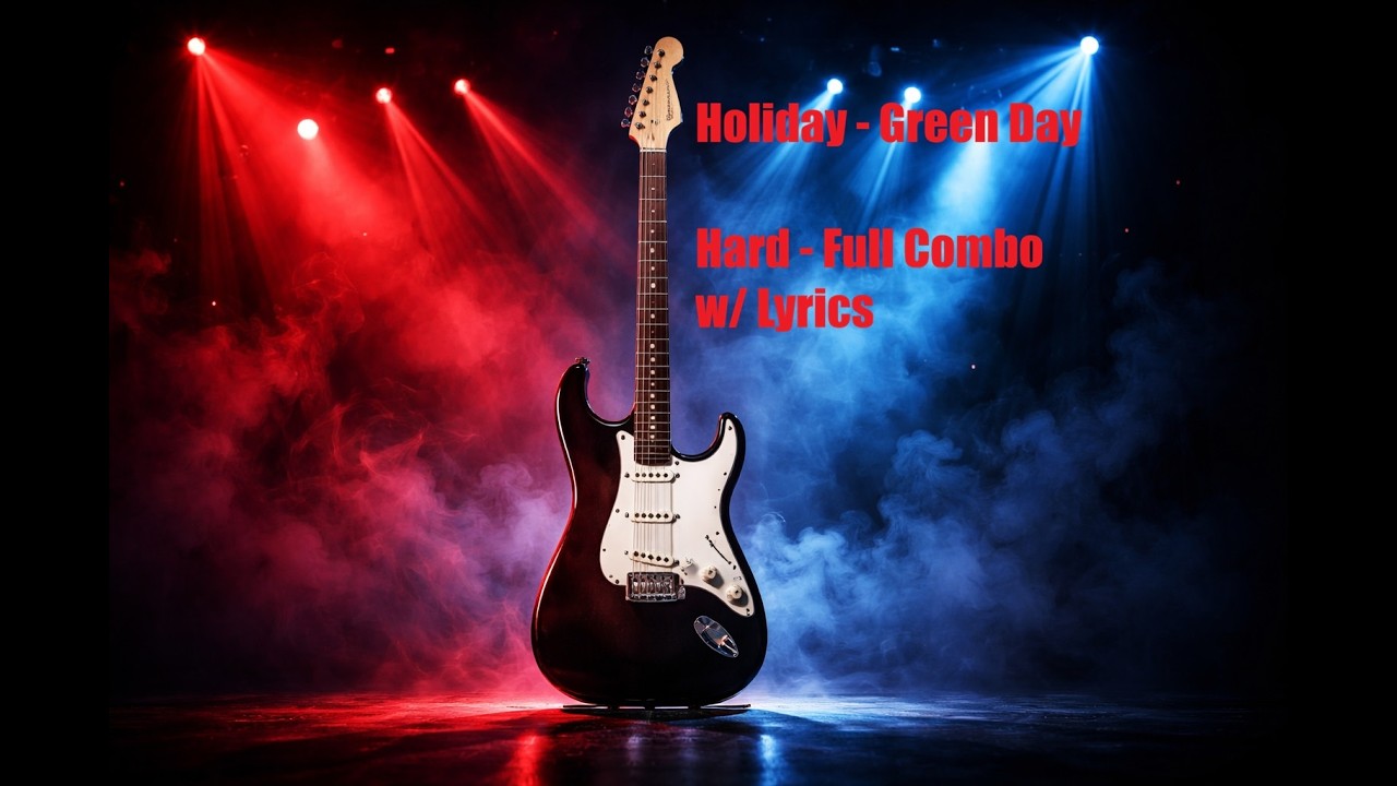 Holiday - Green Day (H - FC) Y.A.R.G (ROCKBAND GUITAR) w/ Lyrics