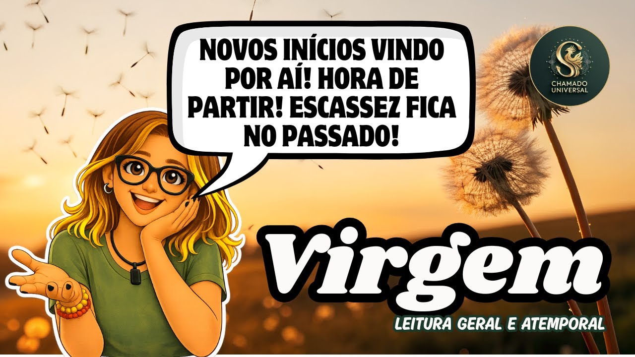 ♍ VIRGEM • NOVOS INÍCIOS VINDO POR AÍ! HORA DE PARTIR! ESCASSEZ FICA NO PASSADO!