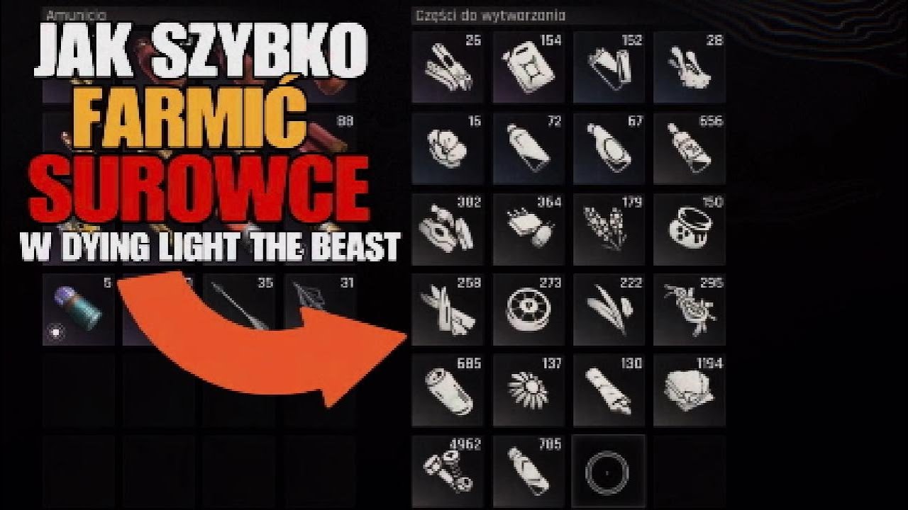 JAK SZYBKO ZBIERAĆ SUROWCE W DYING LIGHT THE BEAST | PORADNIK