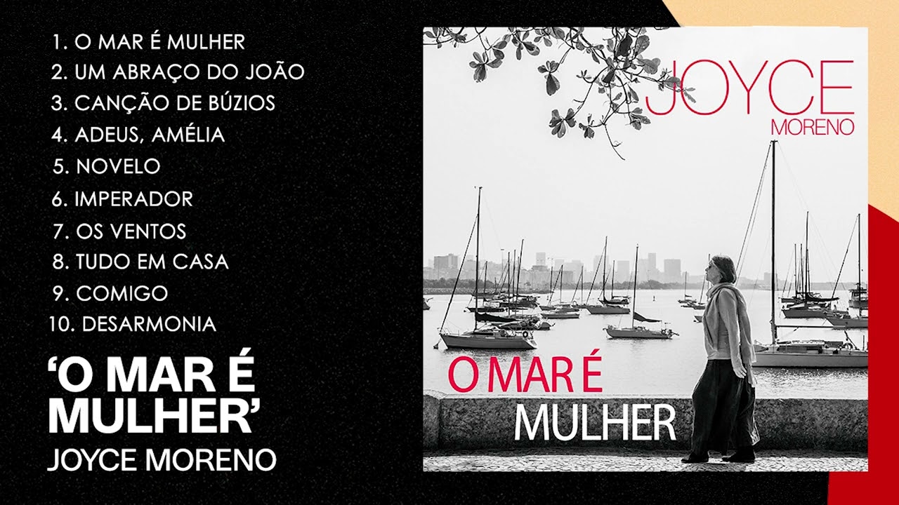 Joyce Moreno | O Mar É Mulher (Álbum Completo)