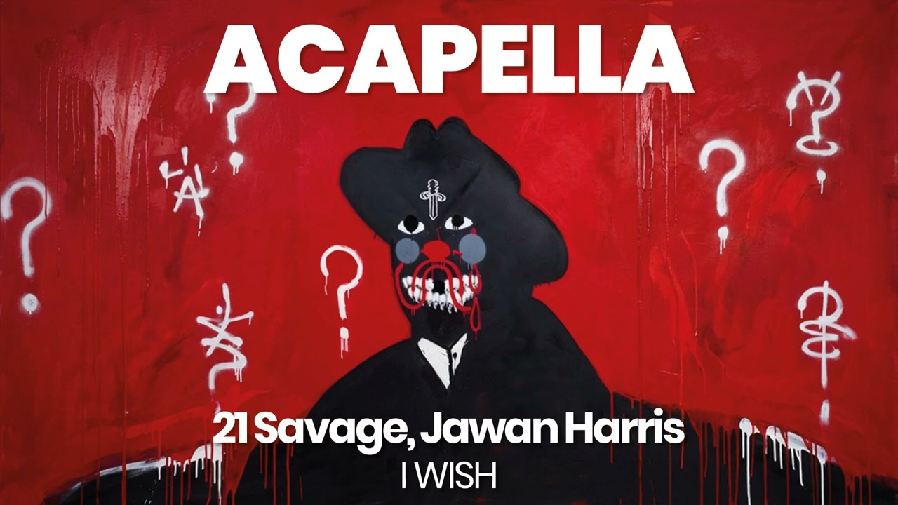 ACAPELLA BEAT : I WISH - 21 Savage, Jawan Harris (BPM 79, key C# major )