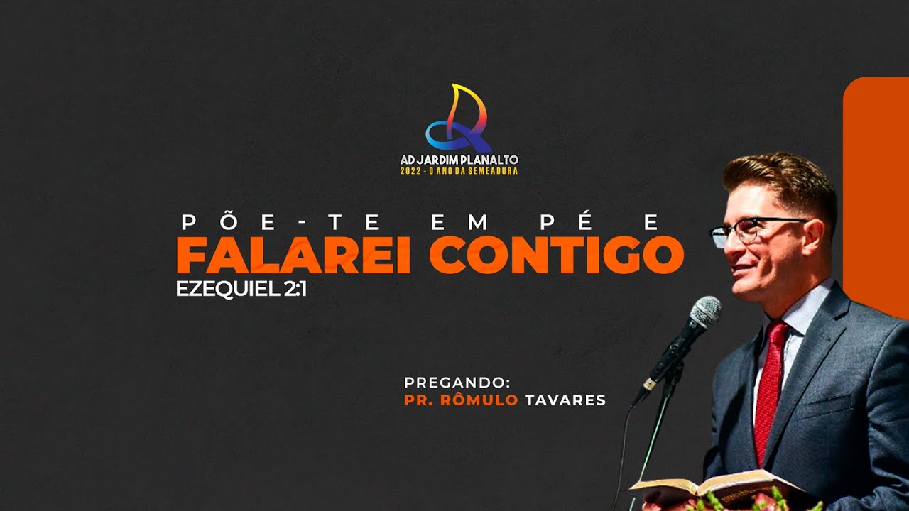 Pastor Romulo Tavares  - Põe-te em pé e falarei contigo -AD JD Planalto