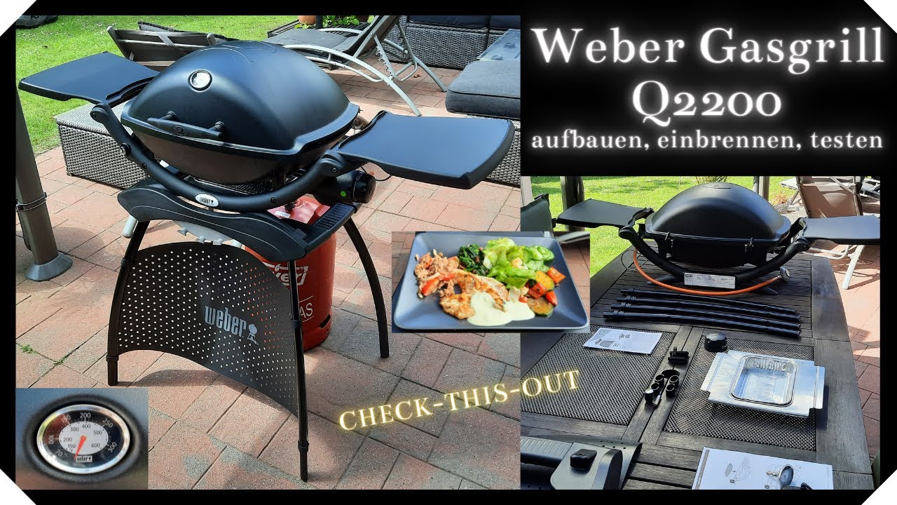 Weber Gasgrill Q2200 (aufbauen, einbrennen, testen)