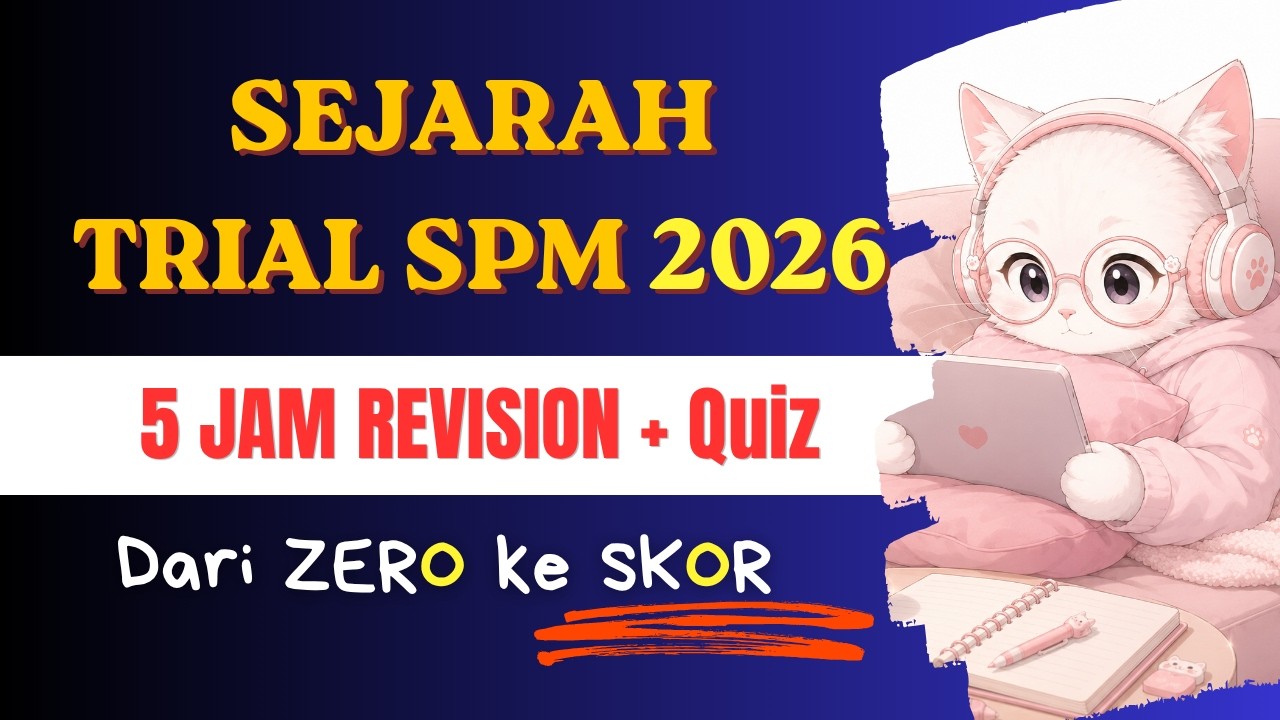 SEJARAH TRIAL SPM 2026 | Last Minute Revision (20 Bab + Quiz) [4 Jam 45 Minit]