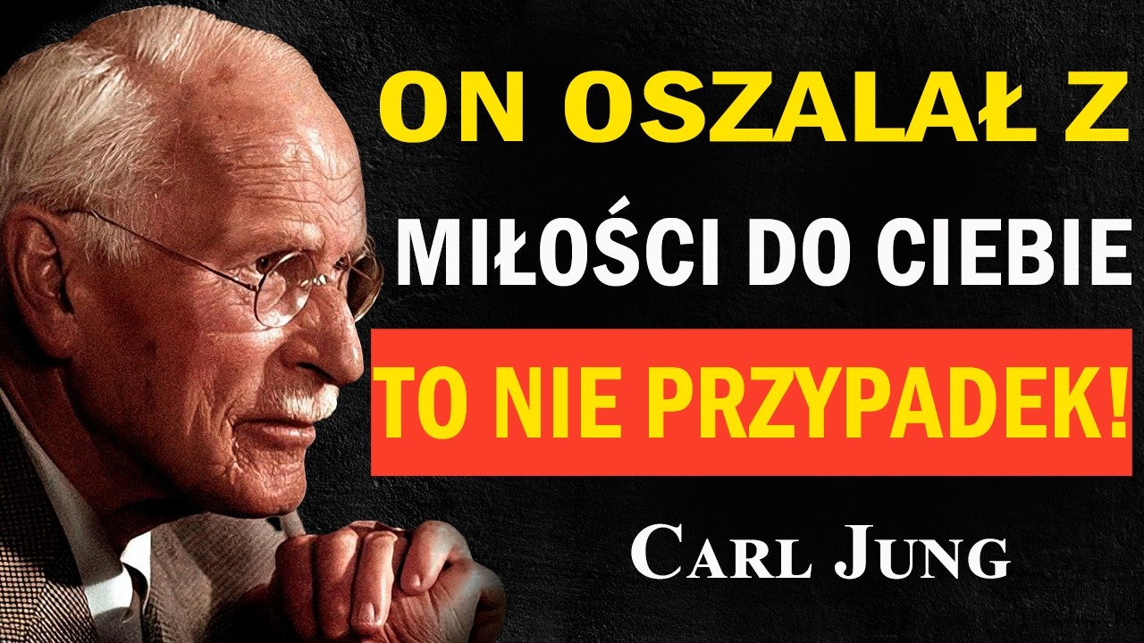 Ktoś szaleńczo Cię kocha przez to, co zrobiłaś. Zobacz, zanim będzie za późno | Carl Jung