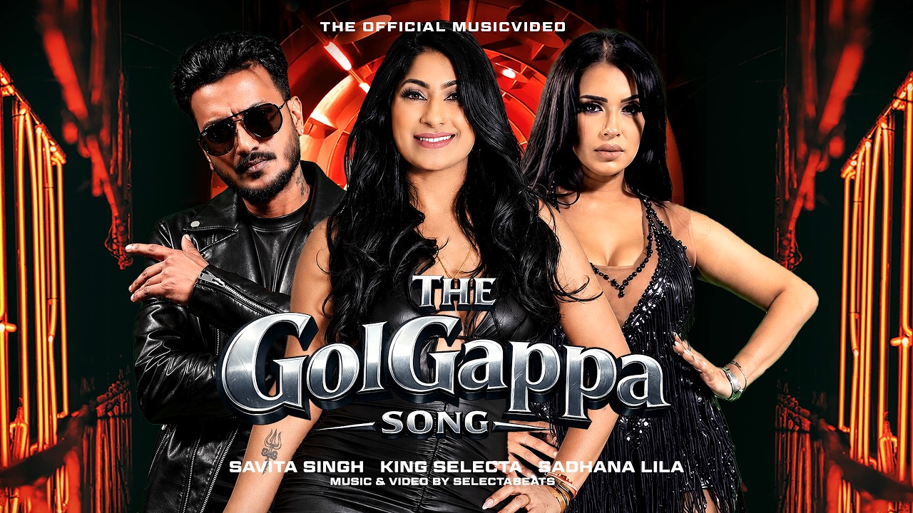 Savita Singh X Selectabeats X Sadhana Lila - The Golgappa Song [Official Music Video] (2026)