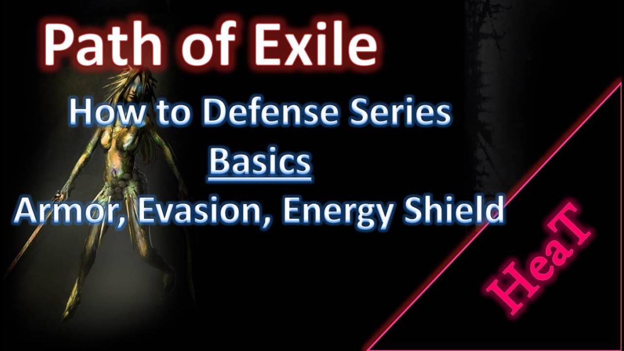 Path of Exile - How to Defense - Armor, Evasion, Energy Shield