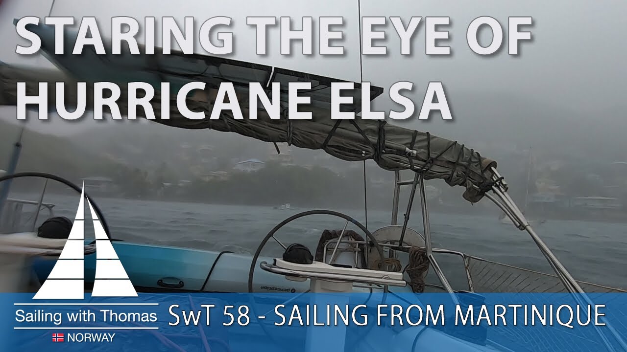 SAILING INTO COVER FROM HURRICANE ELSA - SwT 58 - staring into the eye of hurricane ELSA