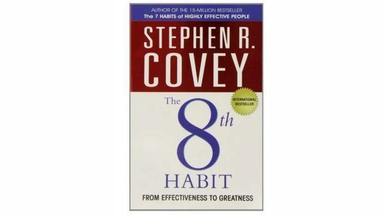 The 8th Habit by Stephen R  Covey | Summary
