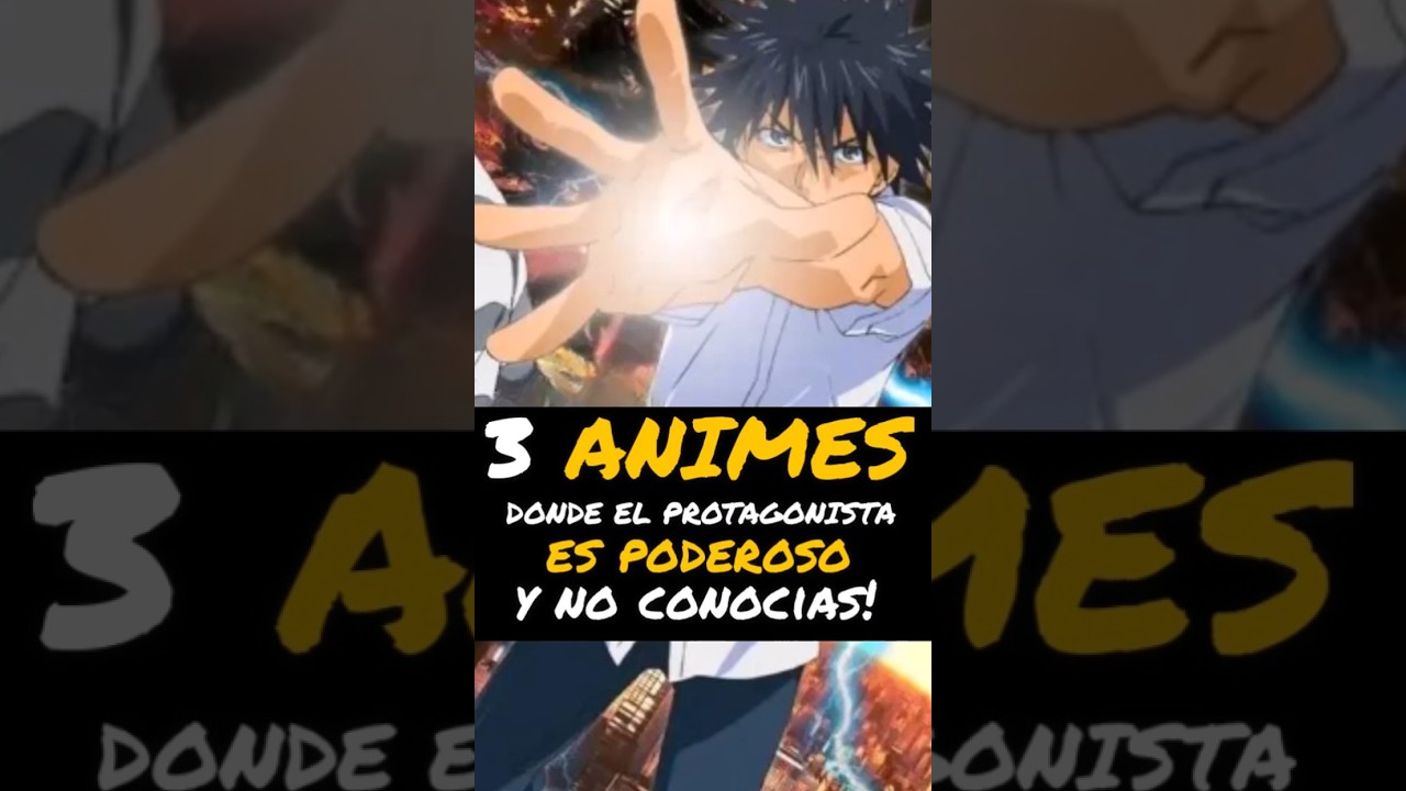 3 Animes donde el protagonista es PODEROSO que NO CONOC&Iacute;AS! #anime #animemomentos #manga