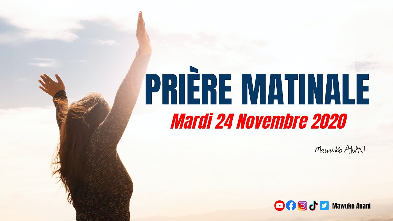 PRIÈRE MATINALE - MARDI 24 NOVEMBRE 2020 - PRIONS POUR LA PROTECTION DIVINE