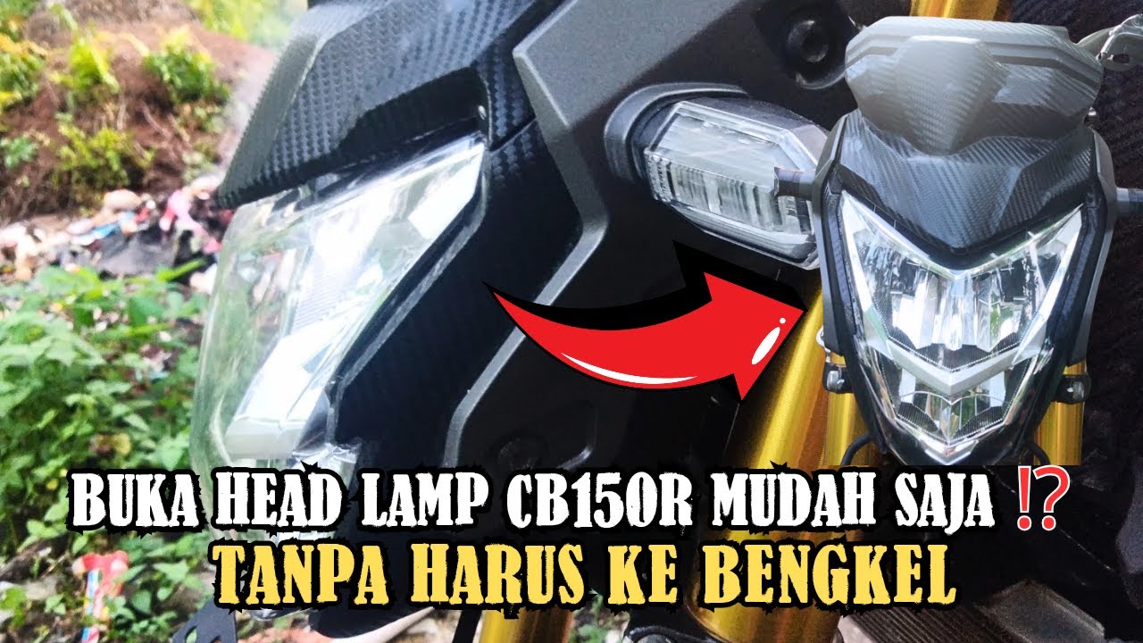 CARA MUDAH BUKA COVER LAMPU DEPAN CB150R | tanpa perlu ke bengkel lagi!!
