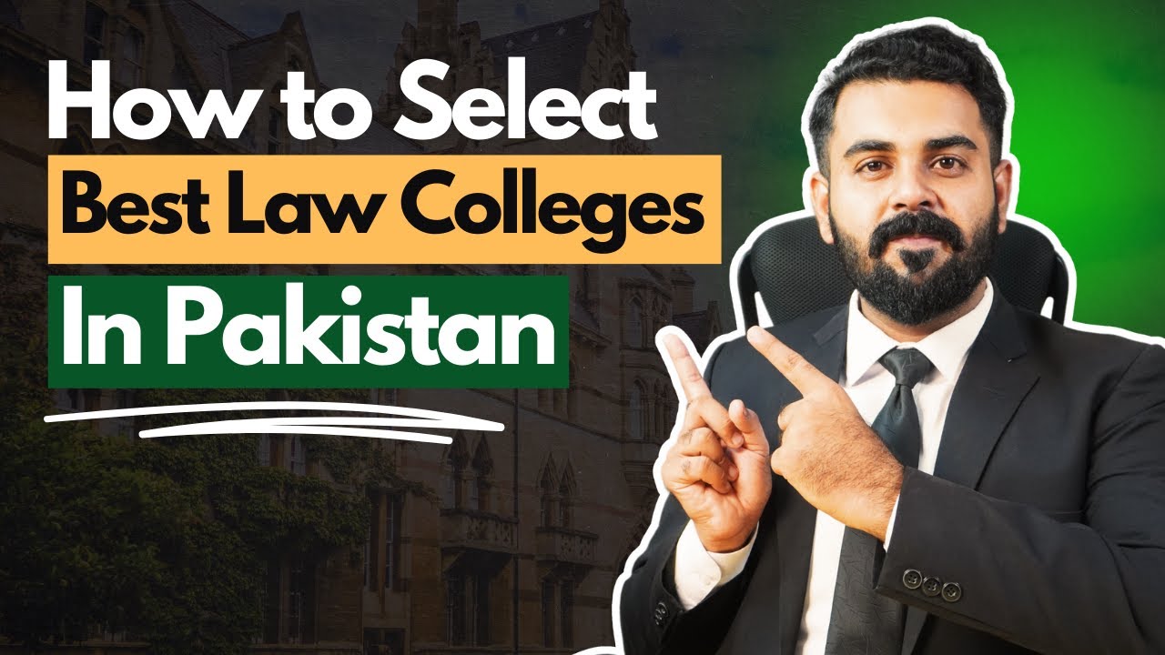 How to select a Law College | Best Law Colleges in Pakistan | The Law Channel
