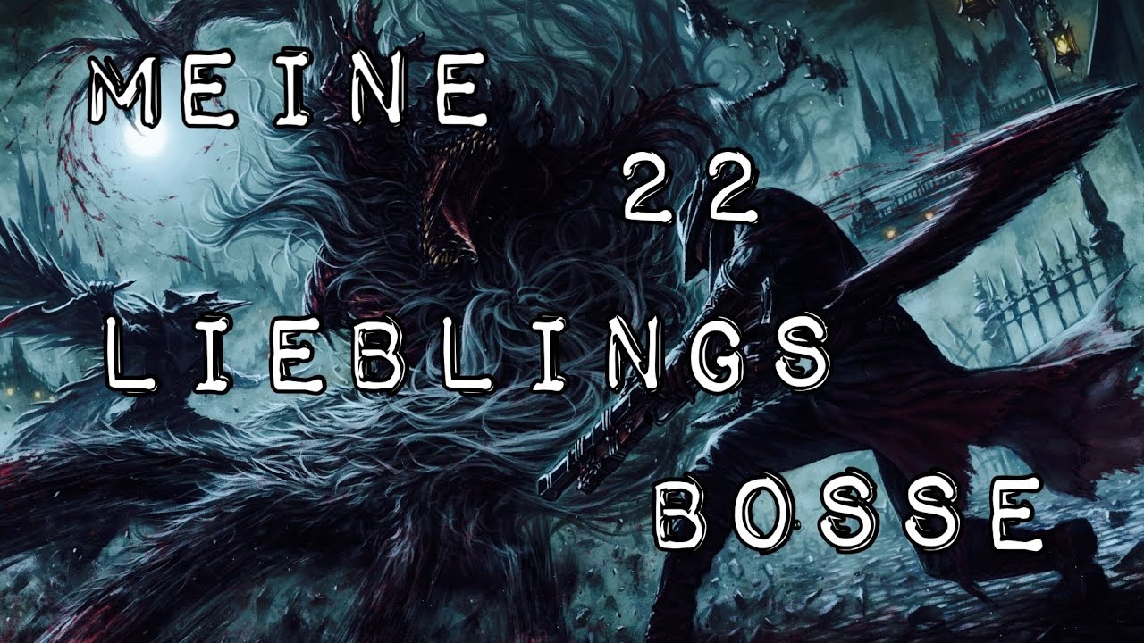 Meine Top 22 Lieblings Bosse aus Bloodborne