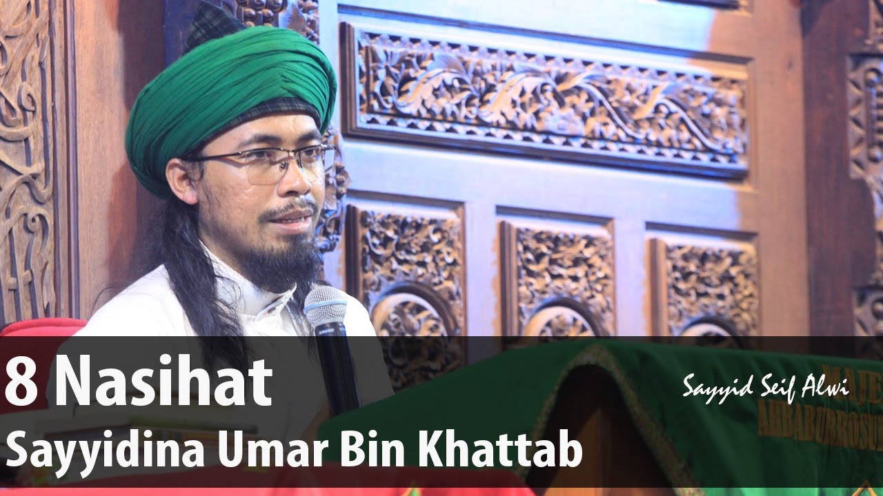 8 Nasihat Sayyidina Umar Bin Khattab..ᴴᴰ | Sayyid Seif Alwi