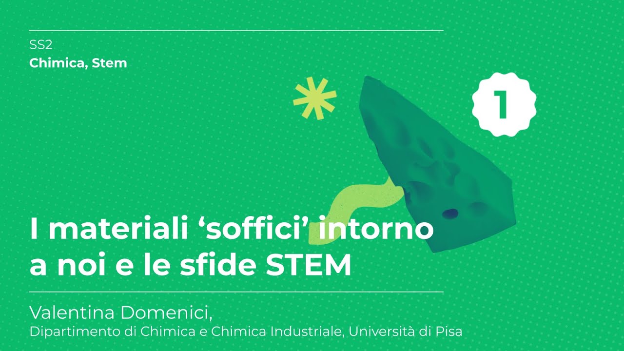 I materiali ‘soffici’ intorno a noi e le sfide STEM | Valentina Domenici