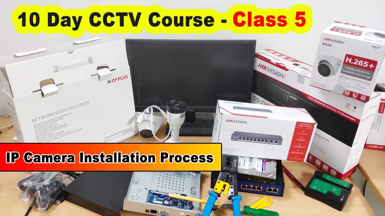 10 day cctv course - class 5: hikvision & cp plus ip camera installation and configration video 2024
