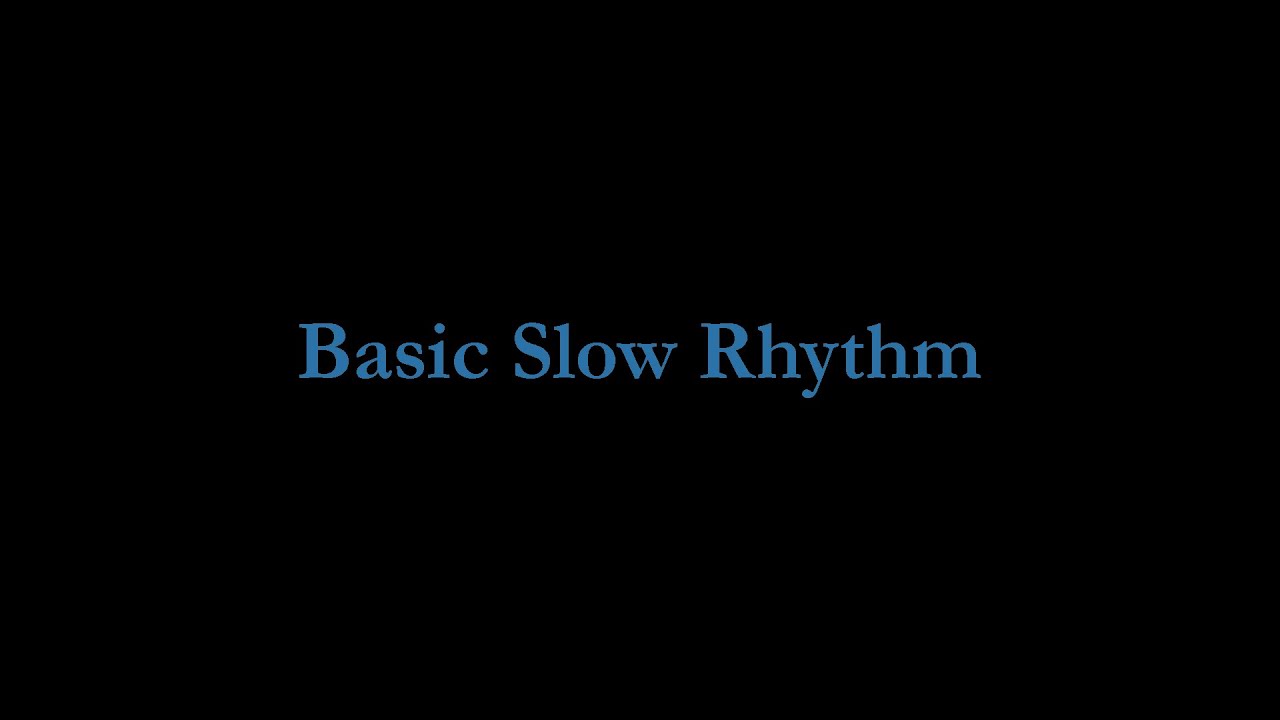Basic Slow Rhythm