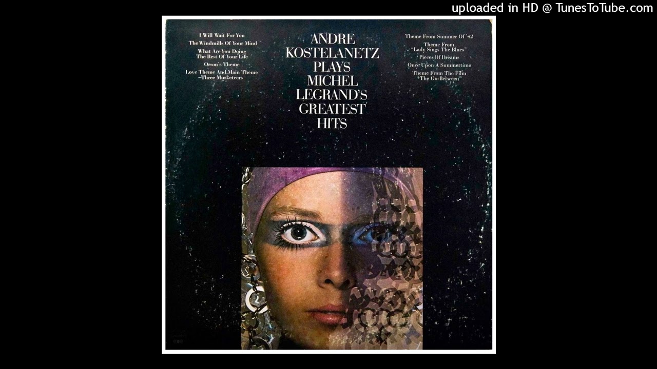 Andre Kostelanetz - Plays Michel Legrand's Greatest Hits ©1974 [Lp Columbia – CQ 32580]