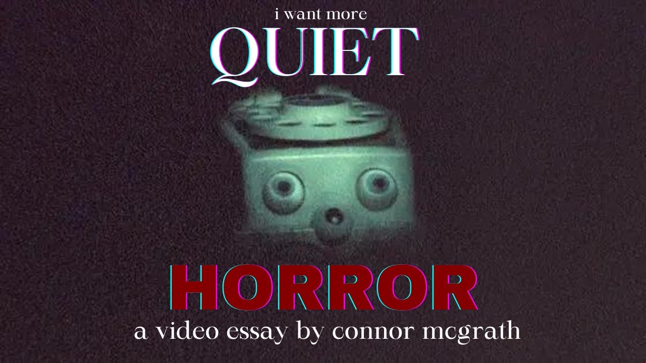 I Want More Quiet Horror