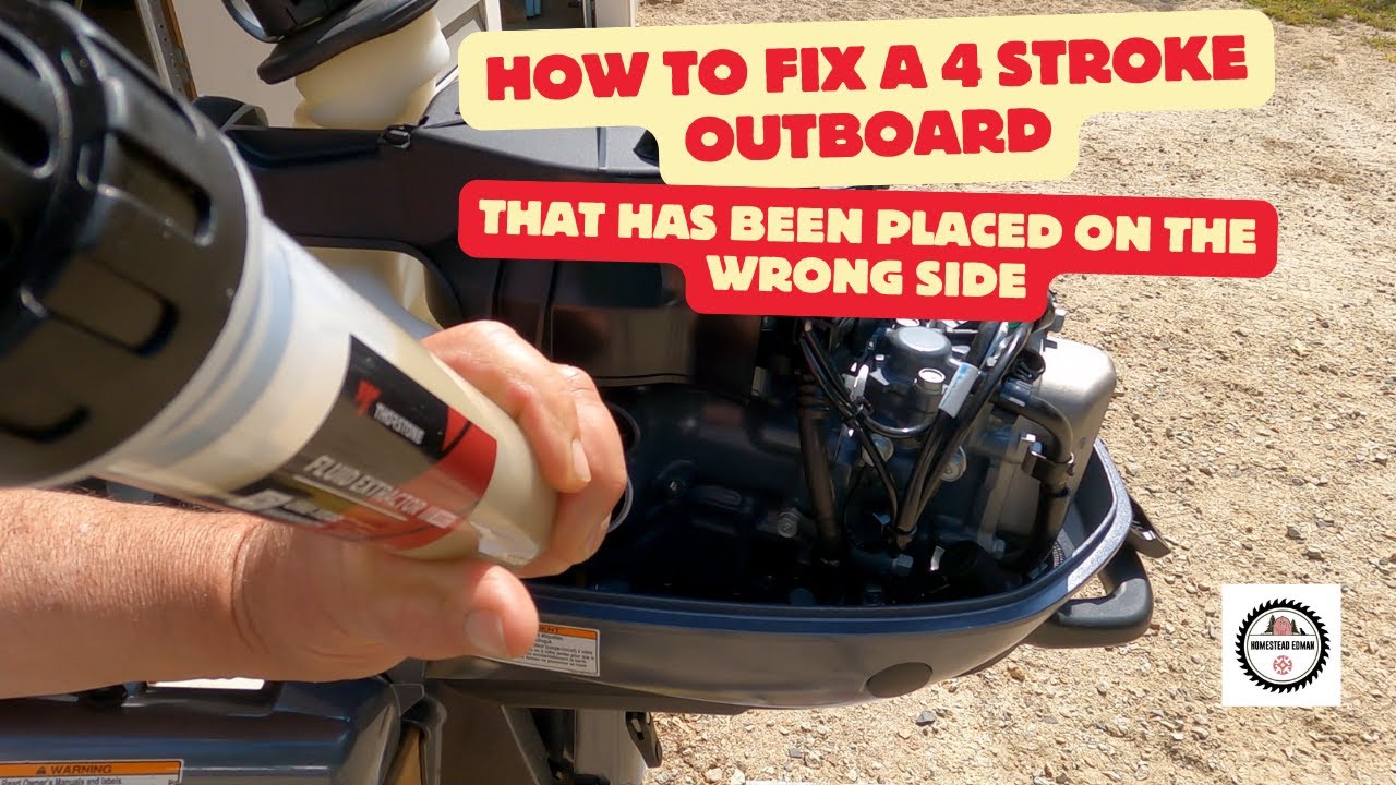 How to fix a 4 stroke outboard that was placed on the wrong side.