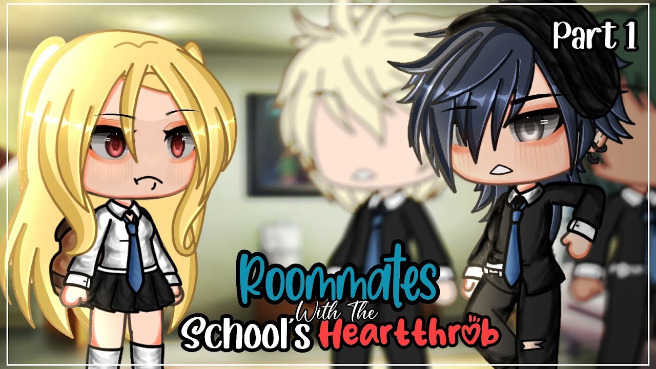 Roommates with the School's Heartthrob || Part 1 || GLMM || Gacha Life || Gacha Life Mini Movie