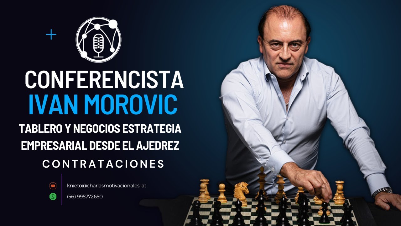 Tablero y Negocios  Estrategia Empresarial desde el Ajedrez   P 29   Iván Morovic - Conferencias