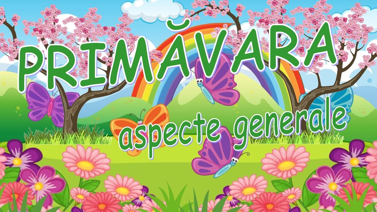 Primăvara - aspecte generale  |  Cunoașterea mediului