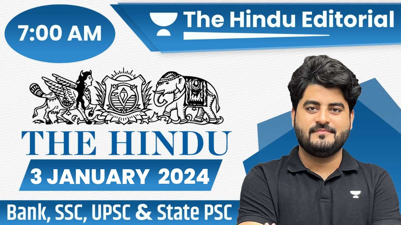 The Hindu Editorial Analysis | 3rd January 2024 | Vishal