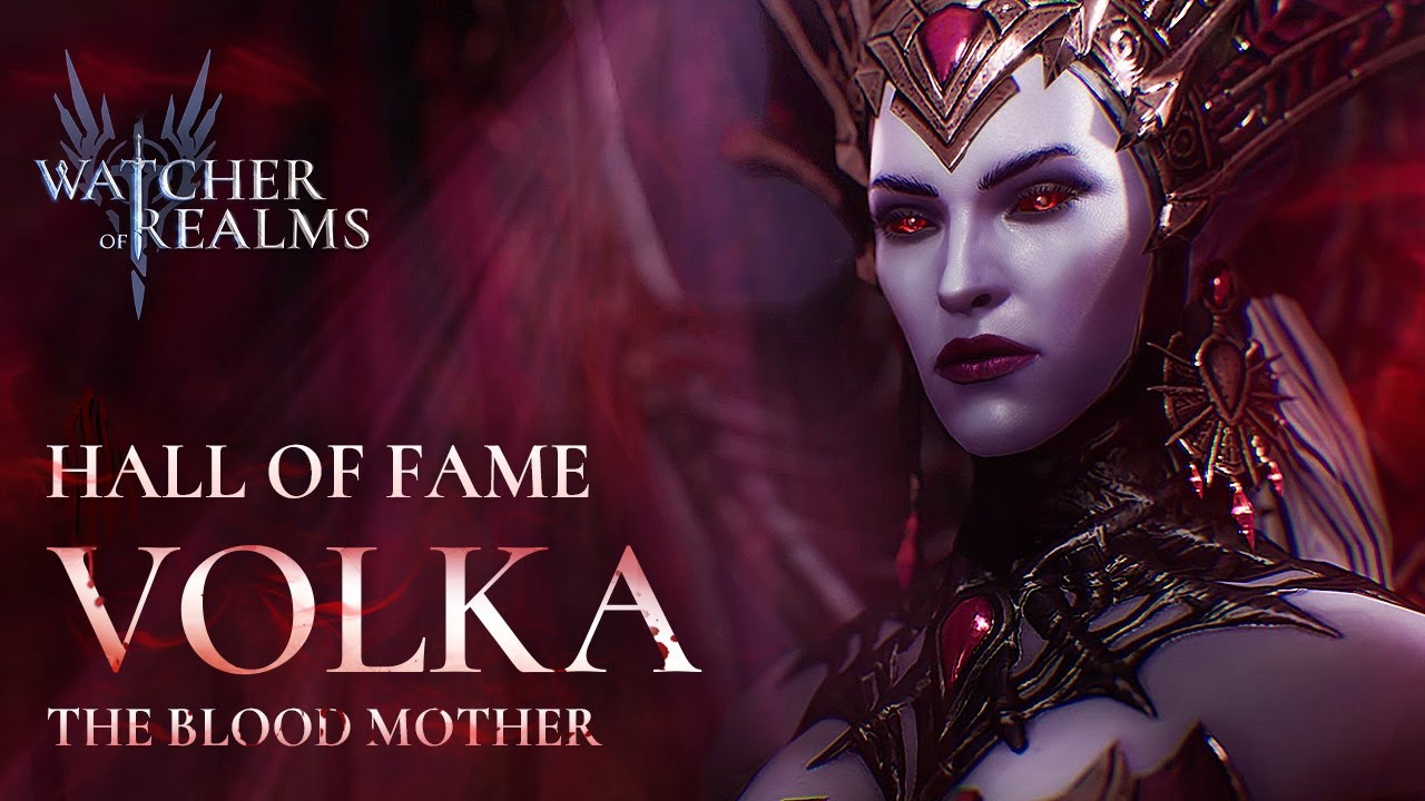 Volka - The Blood Mother | Hall of Fame | Watcher of Realms