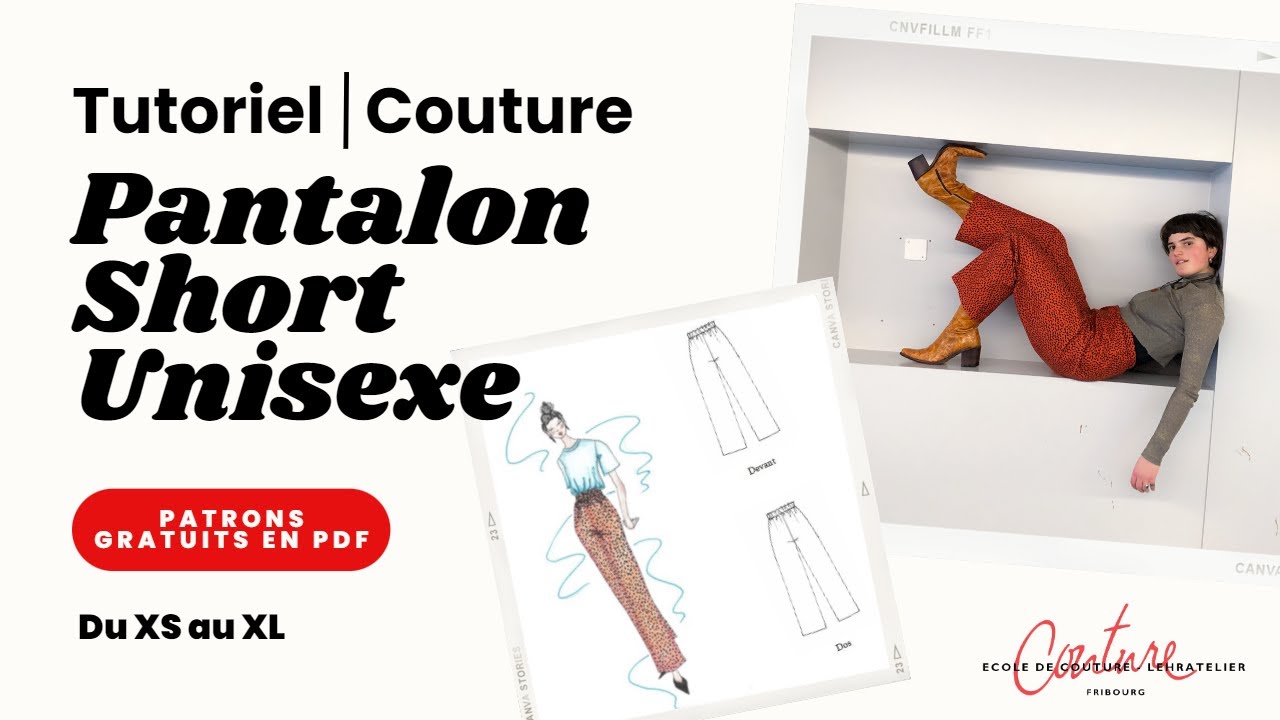[Tutoriel couture] | pantalon/short unisexe | + Patrons gratuits en PDF | Ecole de Couture Fribourg