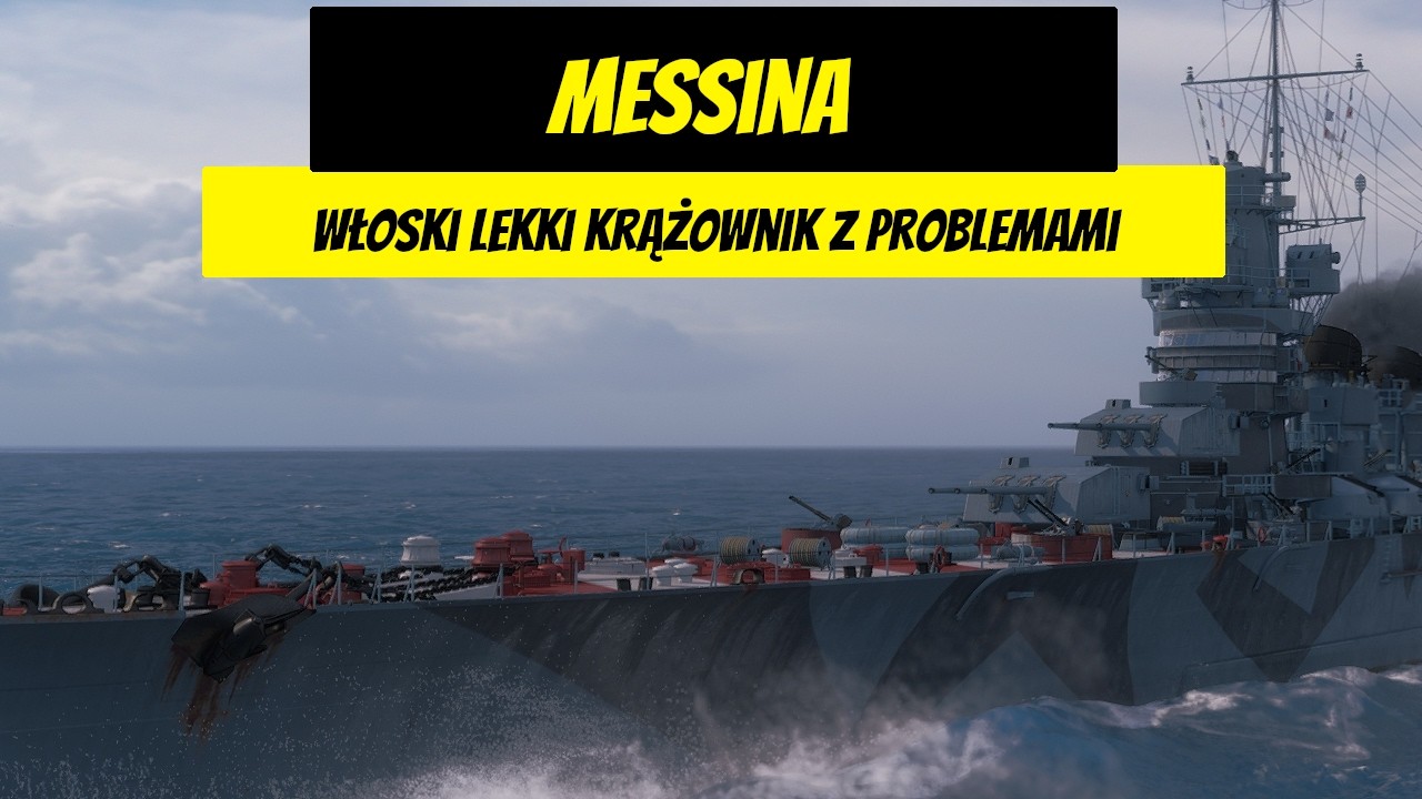 Messina - Włoski lekki krążownik z problemami. Recenzja nowej IX premium | World of Warships