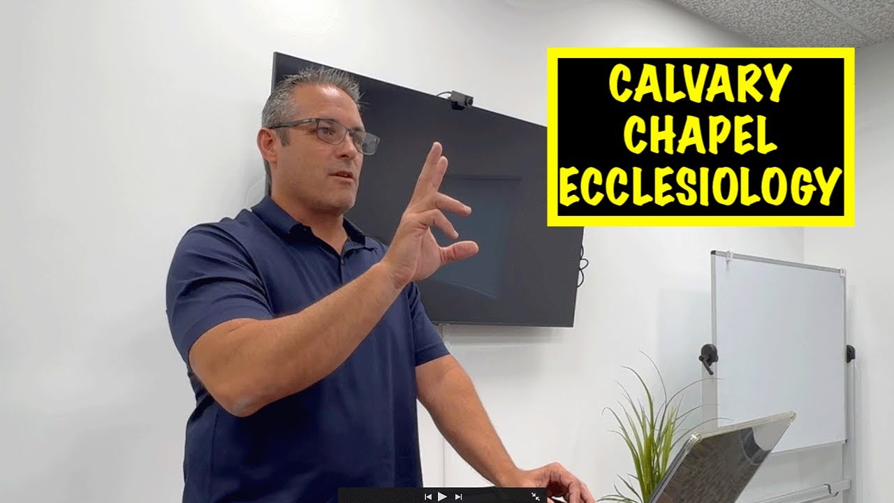 Calvary Chapel Ecclesiology by Pastor David Fine 09 11 2025