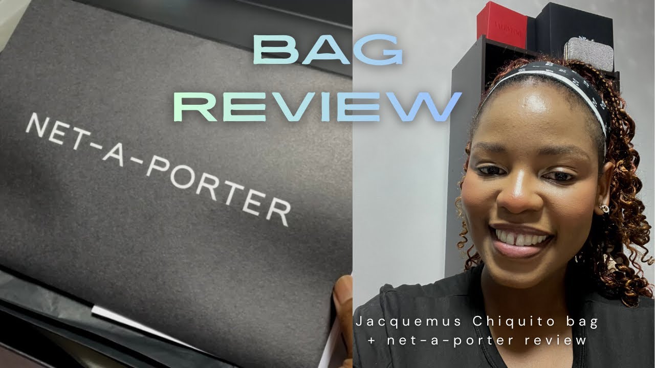 First time ordering from net-a-porter: my experience + bag review: Jacquemus Le Chiquito bag