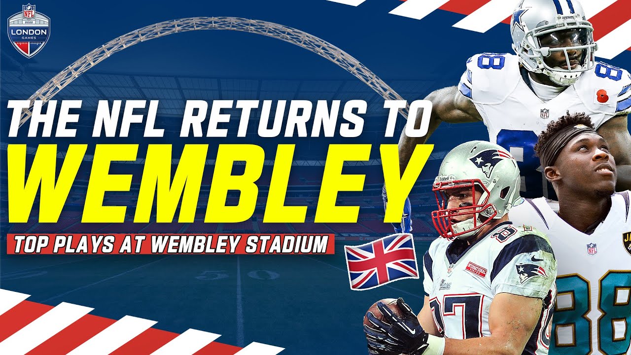 Hello Wembley! The NFL Is Back 🇬🇧 | Greatest Ever Plays At The Home Of Football 🏈 | NFL UK
