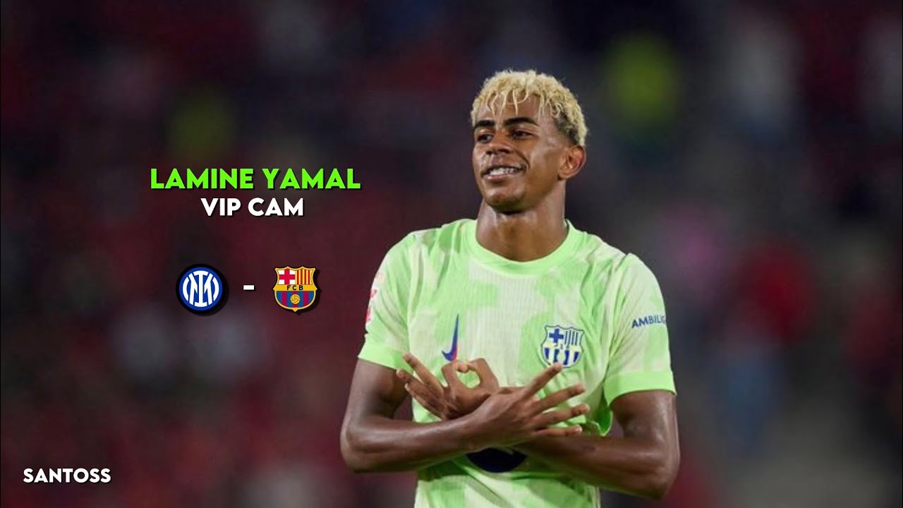 Lamine Yamal vs Inter Milán (Vip Cam) - No Watermark