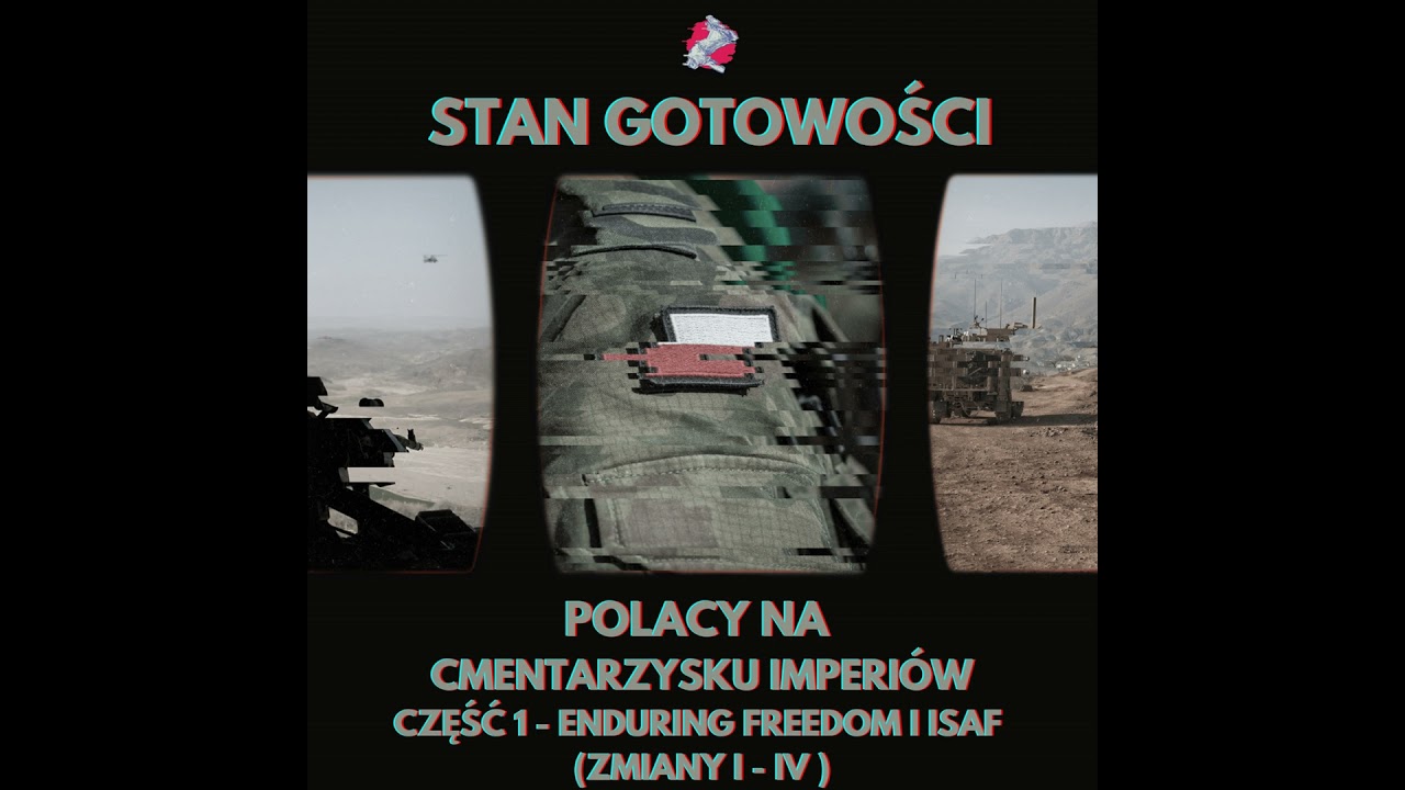 Polacy na cmentarzysku imperi&oacute;w cz. 1 - Enduring Freedom i ISAF (zmiany I-IV) [Misja w Afganistanie]