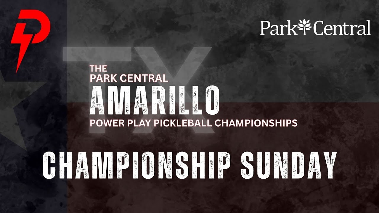 The Park Central Amarillo Power Play Pickleaball Championships: Championship Sunday