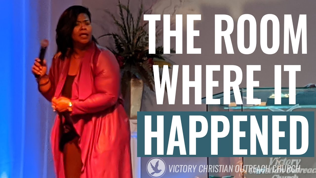The Room Where It Happened  ✟  Victory Christian Outreach Church
