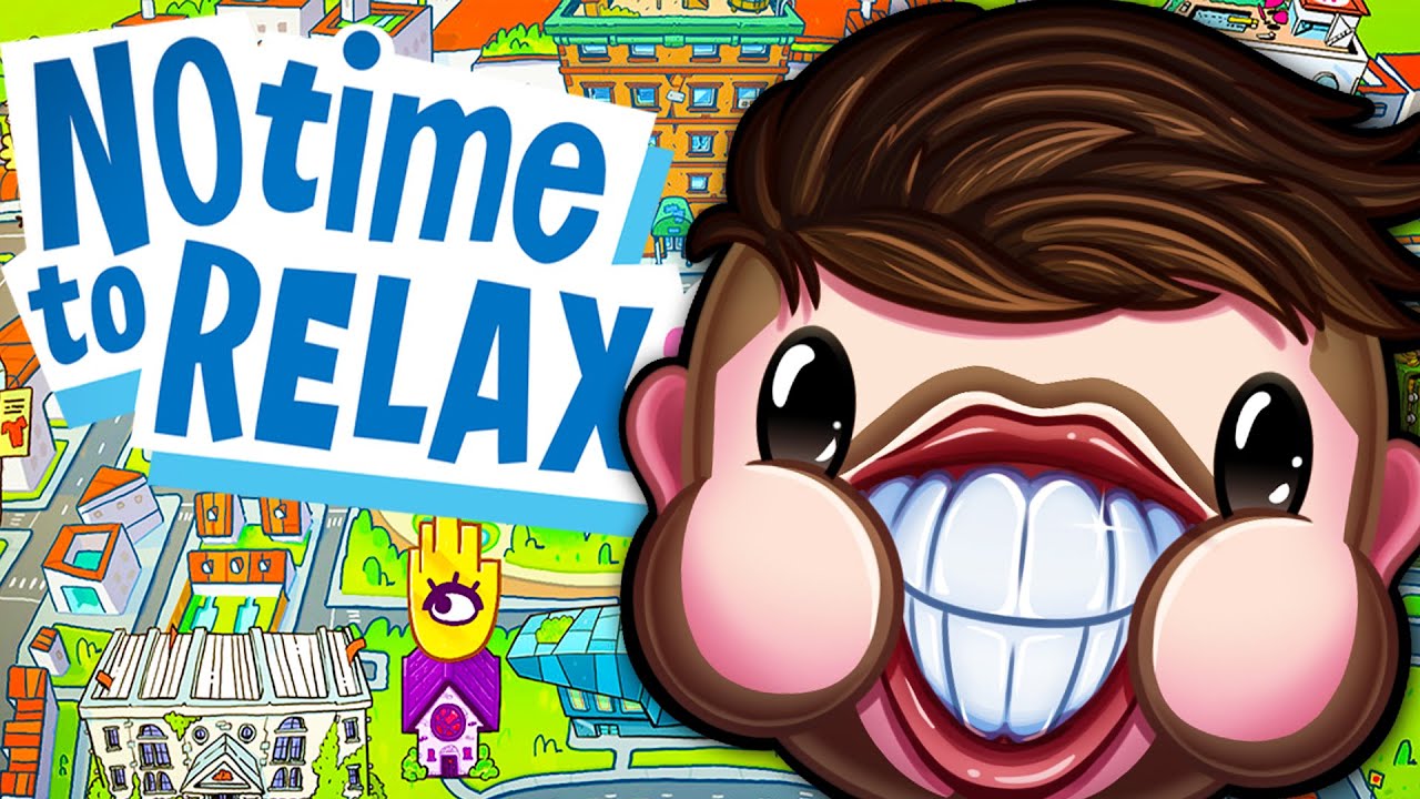 No Time to Relax is Stressful LMAO