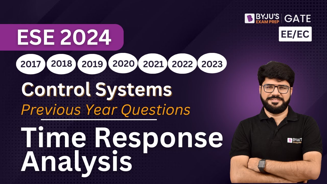 Time Response Analysis | Control Systems for ESE 2024 | Electrical/Electronics | BYJU'S GATE