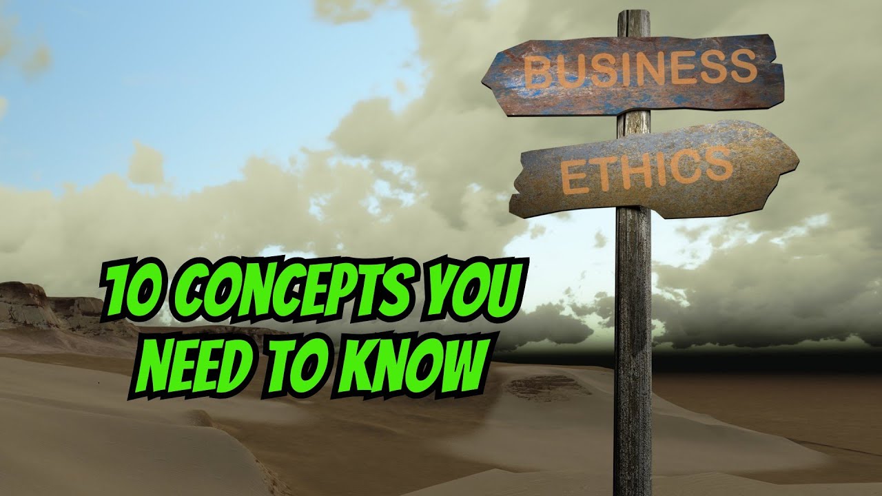 10 Business Ethics Concepts You Need to Know (4-Minute Overview)