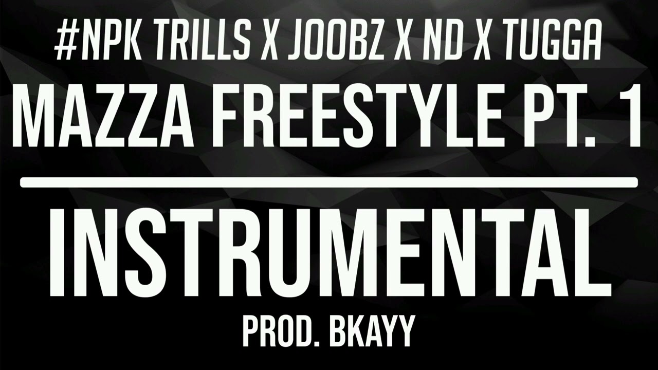 #NPK Trills x Joobz x ND x Tugga - Mazza Freestyle Instrumental 1 [00:00 - 03:39]