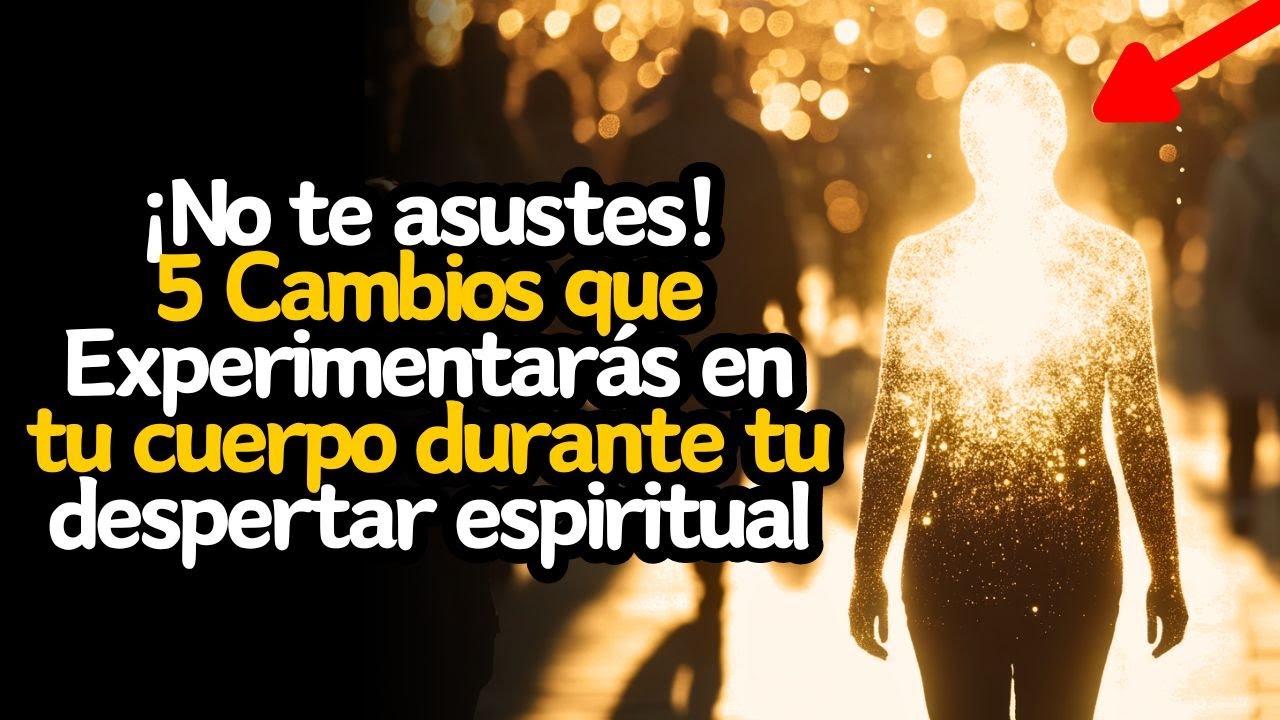 😱 ¡Los 5 Cambios MÁS INCREÍBLES en tu Cuerpo que JAMÁS Imaginaste durante el Despertar Espiritual! 😱