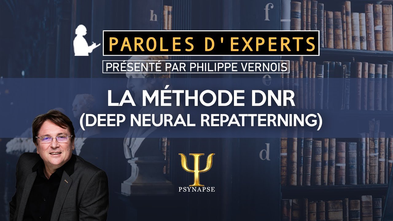 La méthode DNR (Deep Neural Repatterning) - Thérapies Brèves