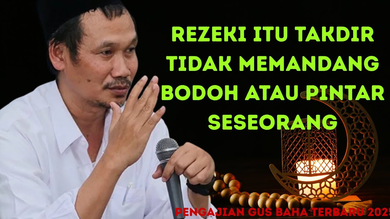 Gus Baha - REZEKI ITU  TAKDIR, TIDAK MEMANDANG BODOH ATAU PINTAR SESEORANG#ngajigusbaha