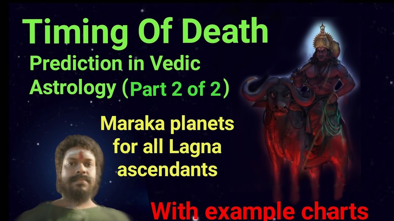 Timing of death Prediction in Vedic Astrology Part 2 maraka planets for all lagnas ascendants मृत्यु