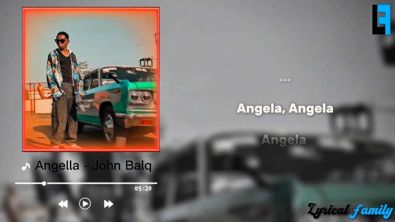 John blaq - Angella (Lyrics video)