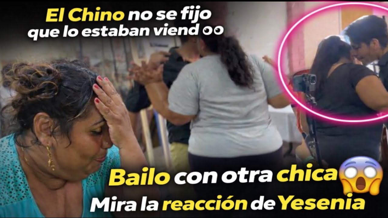 🚨El chino bailó con otra chica , mira cuál fue la reacción de Yesenia al verlo 😱😱