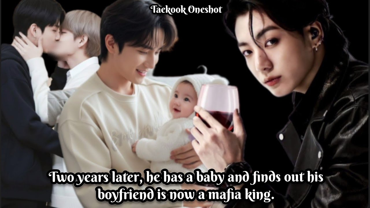 Two years later, he has a baby and finds out his boyfriend is now a mafia king.